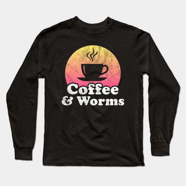 Coffee and Worms Long Sleeve T-Shirt by JKFDesigns